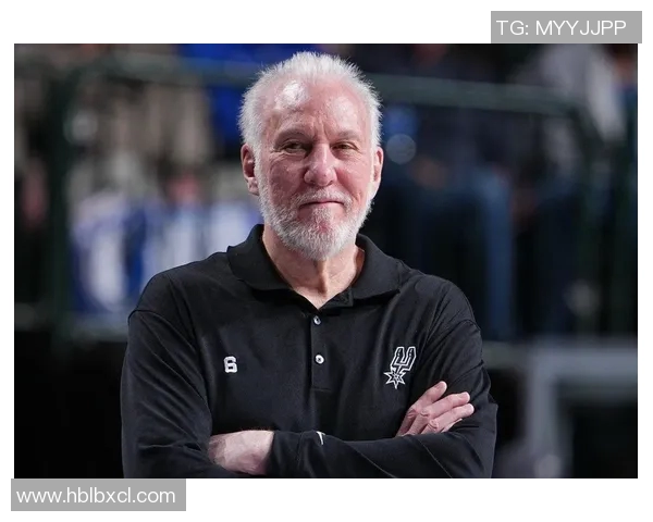 波波维奇续约三年传奇教练继续带领文班追逐辉煌梦想