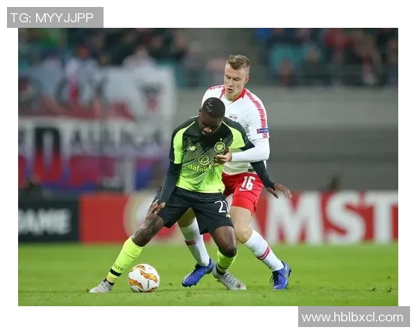 凯尔特人对阵莱比锡精彩比赛视频回顾与分析